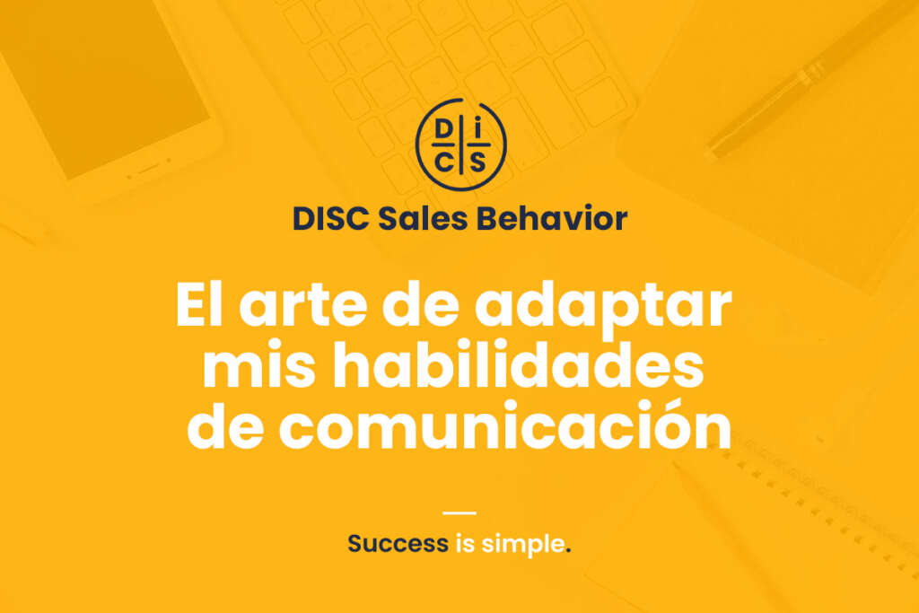 El arte de adaptar mis habilidades de comunicación