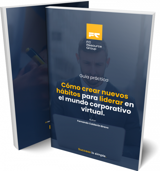 Cómo crear nuevos hábitos para liderar en el mundo corporativo virtual